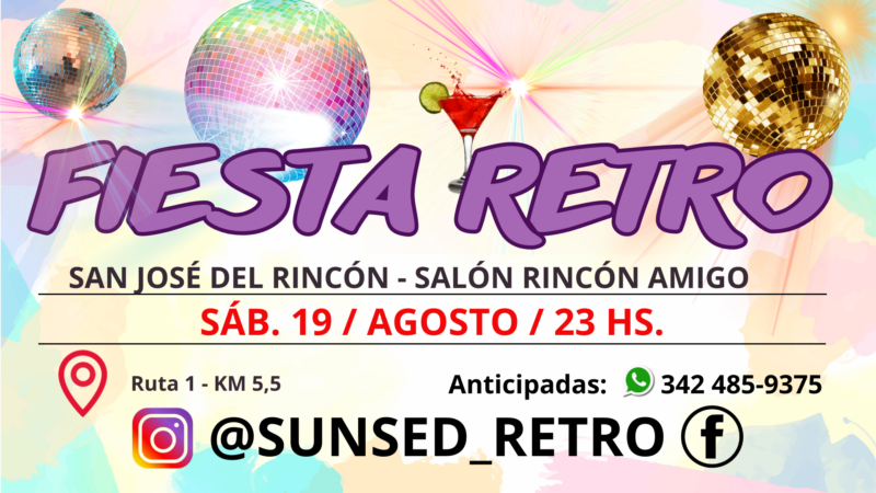 Fiesta Retro en Rincón el Sáb. 19 de Agosto
