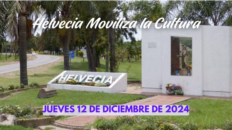 Helvecia moviliza su Cultura